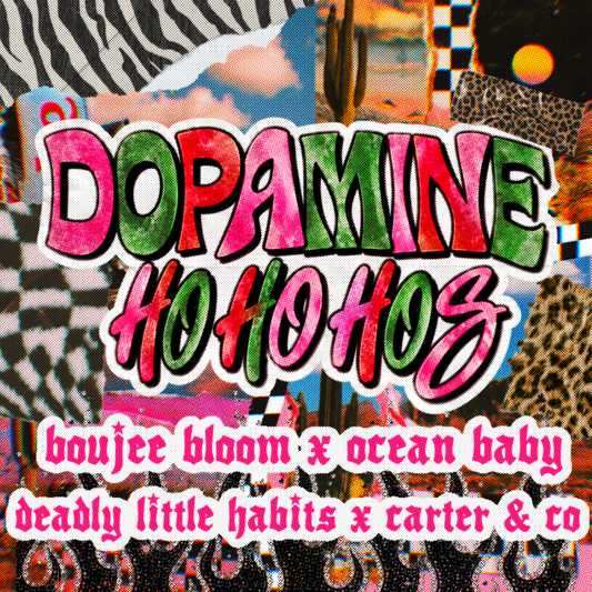 DOPAMINE HO HO HOS COLLAB
