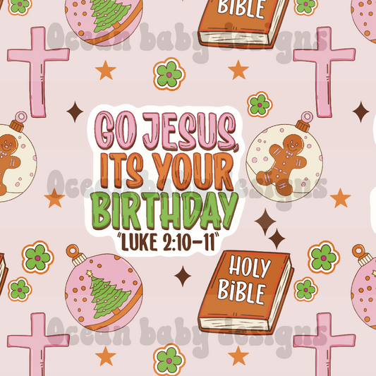 Go Jesus it’s your birthday